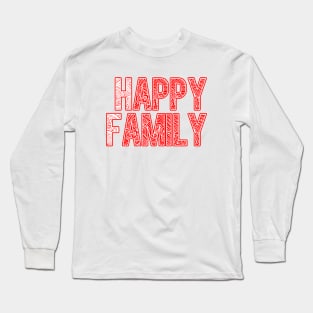 happy family Long Sleeve T-Shirt